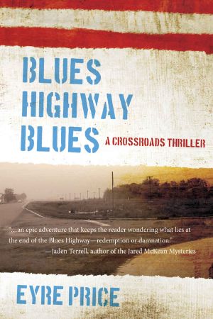 [Crossroads Thrillers 01] • Blues Highway Blues